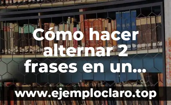 Cómo hacer alternar 2 frases en un LED Arduino