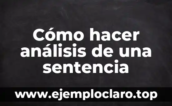 Cómo hacer análisis de una sentencia