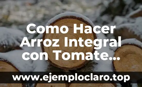Como Hacer Arroz Integral con Tomate Frito