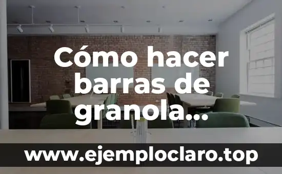 Cómo hacer barras de granola saludables