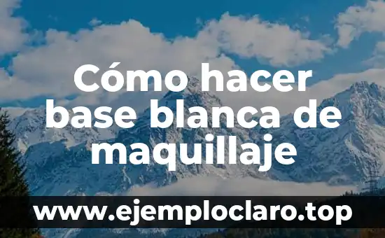 Cómo hacer la base de pelo chino 6 Cómo hacer base blanca de maquillaje