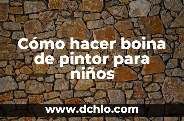 Significado de la Paleta de Pintor Planta: Un Análisis Detallado 4 Cómo hacer boina de pintor para niños
