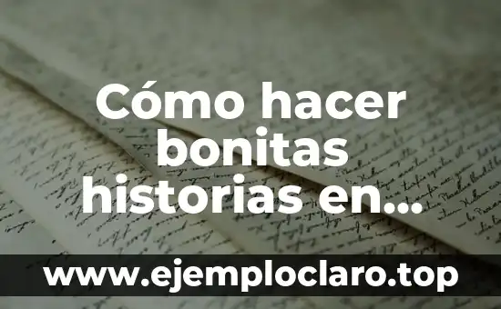 Cómo hacer bonitas historias en Instagram