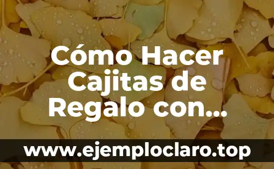 C贸mo Hacer Cajitas con Abatelenguas 4 C贸mo Hacer Cajitas de Regalo con Patrones Imprimibles