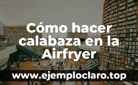 Cómo hacer costillas en el Airfryer 3 Cómo hacer calabaza en la Airfryer