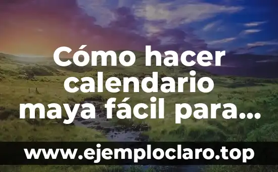 Cómo hacer calendario maya fácil para niños