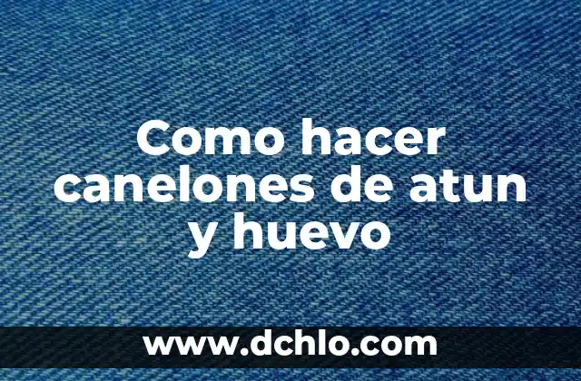 Cómo hacer una prótesis para perros pata trasera 3 Como hacer canelones de atun y huevo