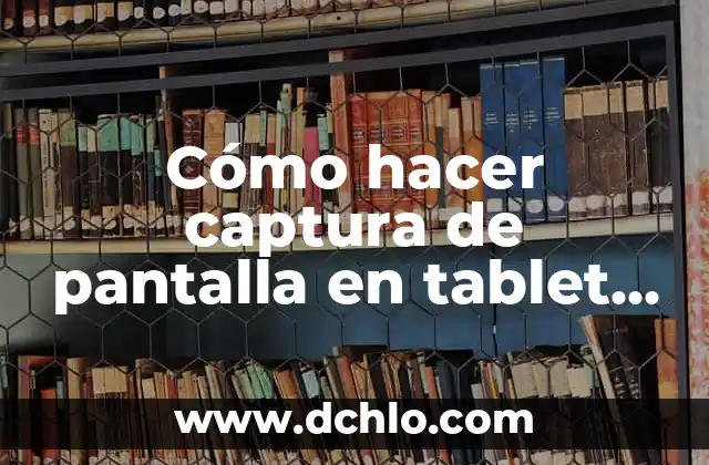 Significado del Tablet de Poker: Una Guía Completa 6 Cómo hacer captura de pantalla en tablet Ibirapita