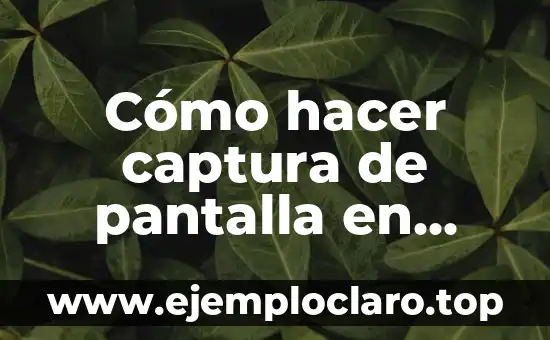 Cómo hacer captura de pantalla en tablet SPC