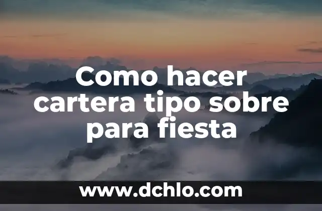 Como hacer una cartera de papel fácil y rápido 6 Como hacer cartera tipo sobre para fiesta