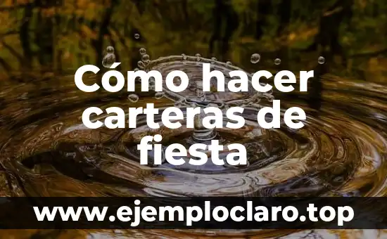 Cómo hacer carteras de fiesta