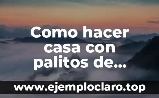 Como hacer el tejado de una casa 7 Como hacer casa con palitos de helados de madera información