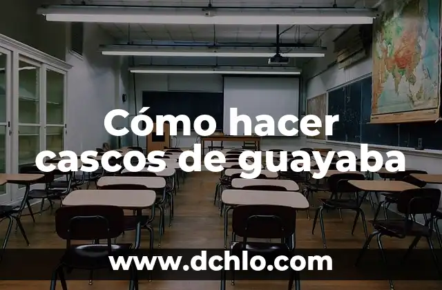 Significado e Color de Cascos 6 Cómo hacer cascos de guayaba