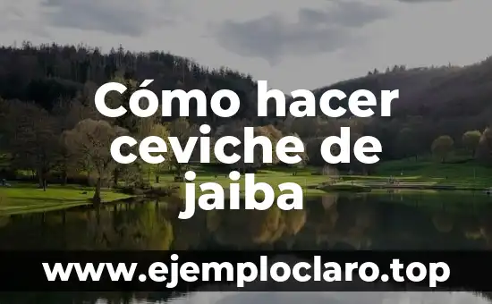 Cómo hacer ceviche de jaiba