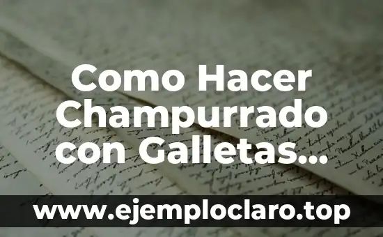 Como Hacer Champurrado con Galletas Marias