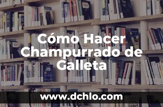 Cómo hacer champurrado Kiwilimon 4 Cómo Hacer Champurrado de Galleta