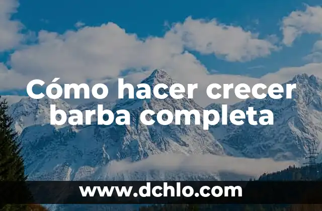 Cómo hacer que vuelva a crecer un diente 4 Cómo hacer crecer barba completa