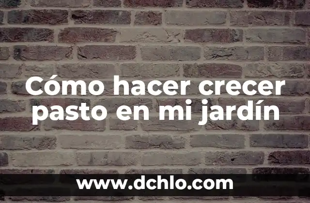 Cómo hacer que vuelva a crecer un diente 8 Cómo hacer crecer pasto en mi jardín
