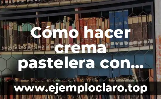 Cómo hacer crema pastelera con azúcar quemada
