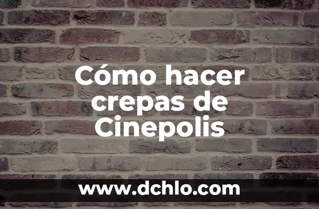 Significado del Logotipo de Cinépolis 3 Cómo hacer crepas de Cinepolis