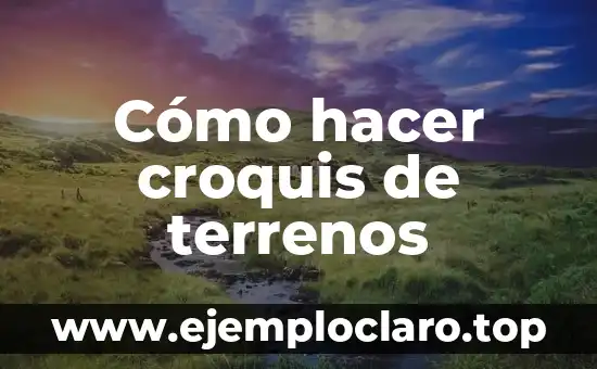 Cómo hacer croquis de terrenos