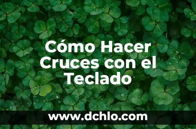 Como hacer la flecha que no tiene el teclado 3 Cómo Hacer Cruces con el Teclado