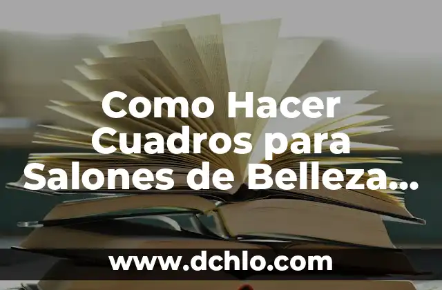 Como Hacer Simulación para Abrir un Salón de Belleza 5 Como Hacer Cuadros para Salones de Belleza de Dibujos