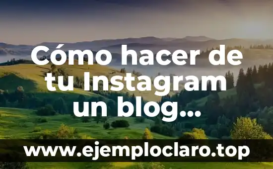 Buscar Significado de Identidad Personal 4 Cómo hacer de tu Instagram un blog personal