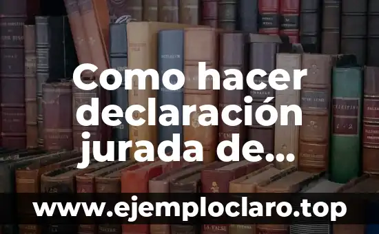 Como hacer declaración jurada de domicilio
