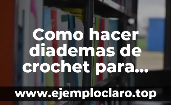 Cómo Hacer Diademas de Niñas 7 Como hacer diademas de crochet para bebes