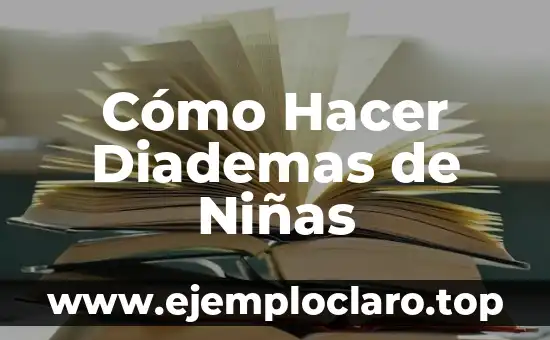 Cómo Hacer Diademas de Niñas