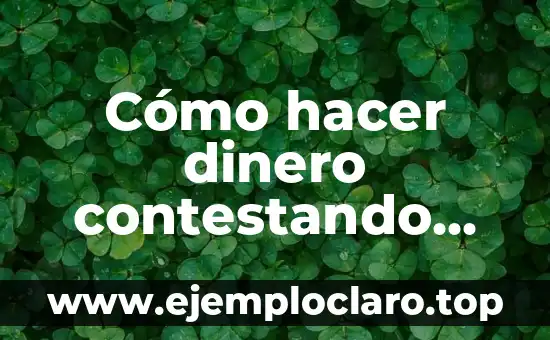 Cómo hacer dinero contestando encuestas