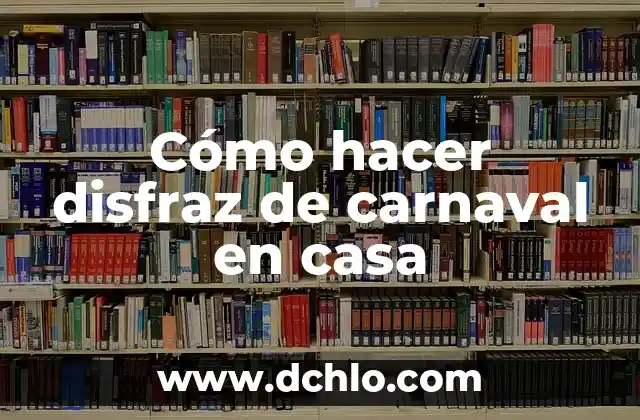 Como hacer botas de carnaval 8 Cómo hacer disfraz de carnaval en casa