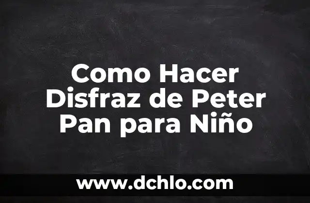Como Hacer Cojin Maternal Para Dormir 7 Como Hacer Disfraz de Peter Pan para Niño