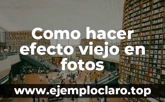 Psicología del Significado de las Fotos 7 Como hacer efecto viejo en fotos