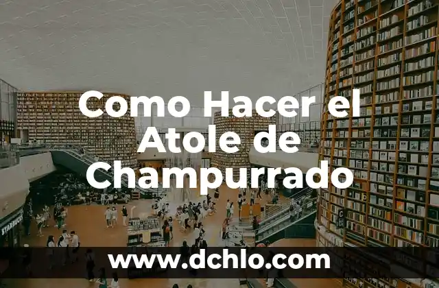 Cómo hacer champurrado Kiwilimon 5 Como Hacer el Atole de Champurrado