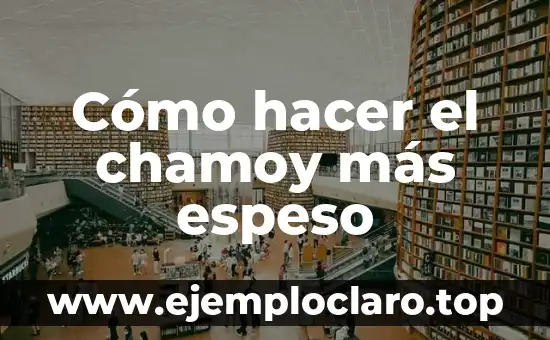 Cómo hacer mojo rojo espeso 3 Cómo hacer el chamoy más espeso