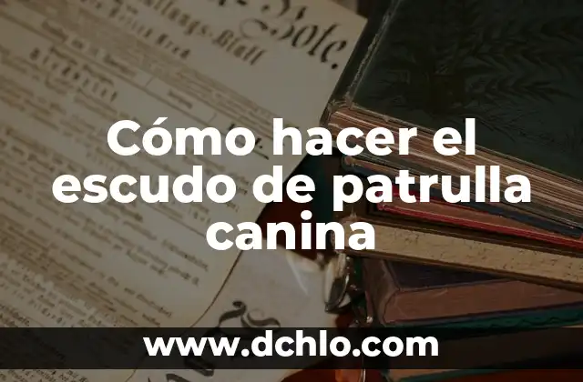 Significado de Pug: Todo Sobre esta Raza Canina 5 Cómo hacer el escudo de patrulla canina