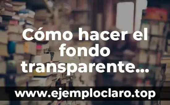 Como Hacer Buenas Letras en Photoshop CS6 7 Cómo hacer el fondo transparente en Photoshop Online