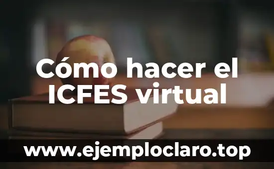 Cómo hacer el ICFES virtual