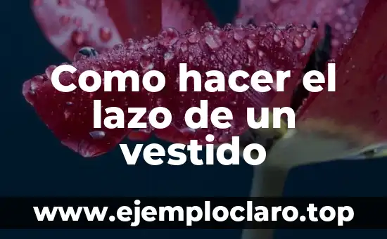 Como hacer lazo de cartulina 7 Como hacer el lazo de un vestido