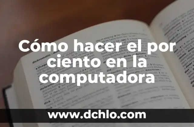 Cómo hacer para ver la historia en la computadora 5 Cómo hacer el por ciento en la computadora