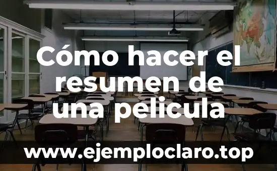 Cómo hacer el resumen de una pelicula