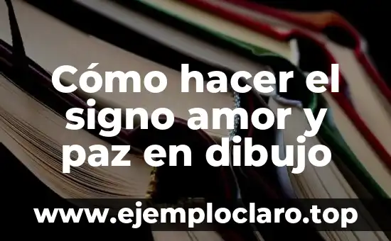 Cómo hacer el signo amor y paz en dibujo