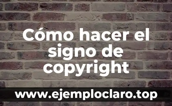 Cómo hacer el signo de copyright