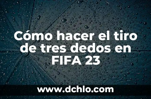 Como hacer dardos para tiro al blanco caseros 4 Cómo hacer el tiro de tres dedos en FIFA 23