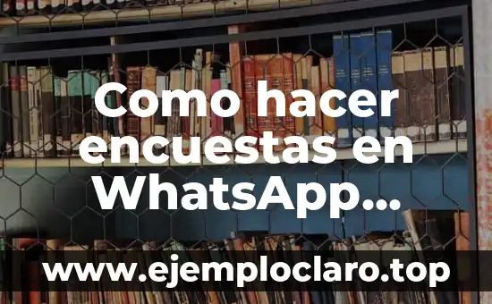 Como hacer encuestas en WhatsApp gratis