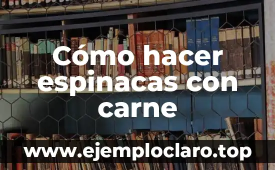 Cómo hacer carne de cerdo en olla de presión 8 Cómo hacer espinacas con carne