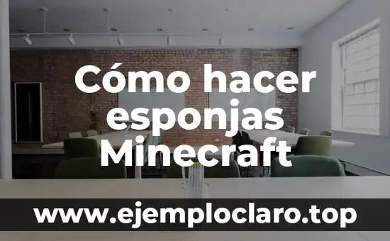 Cómo hacer esponjas Minecraft