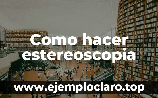 Cómo hacer hipnosis 5 Como hacer estereoscopia